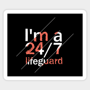 I'm A Lifeguard 24/7 Sticker